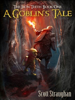 cover image of A Goblin's Tale (The Iron Teeth Book 1)